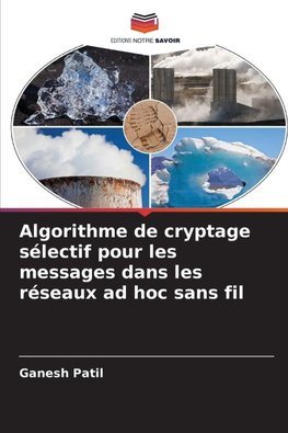 Algorithme de cryptage sélectif pour les messages dans les réseaux ad hoc sans fil