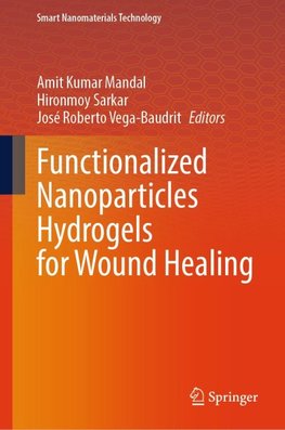 Functionalized Nanoparticles Hydrogels for Wound Healing