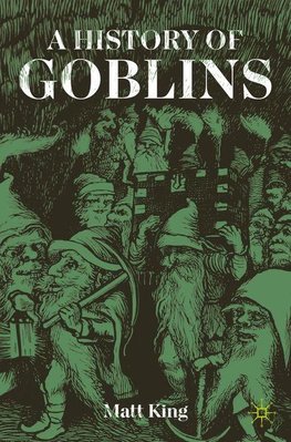 A History of Goblins