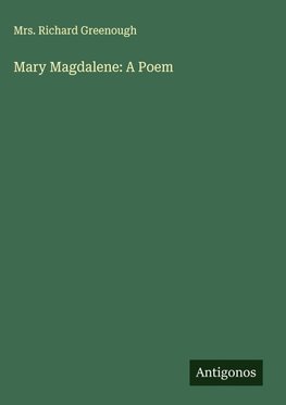 Mary Magdalene: A Poem