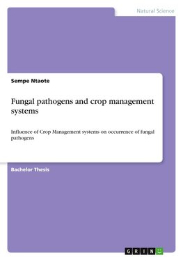 Fungal pathogens and crop management systems