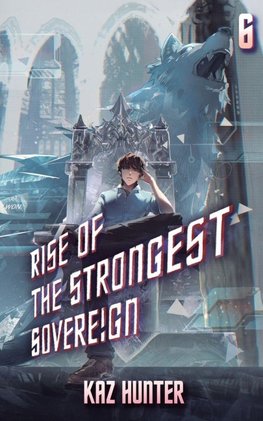 Rise of the Strongest Sovereign 6