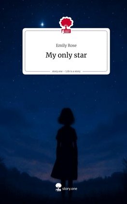 My only star. Life is a Story - story.one