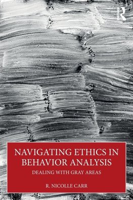 Navigating Ethics in Behavior Analysis