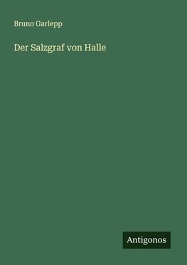 Der Salzgraf von Halle