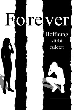 Forever - Hoffnung stirbt zuletzt