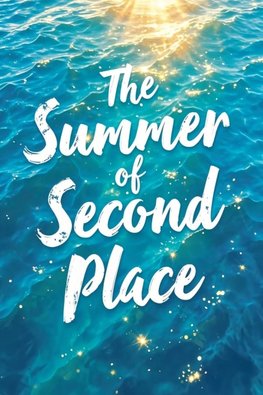 The Summer Of Second Place
