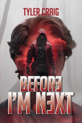 BEFORE I 'M NEXT
