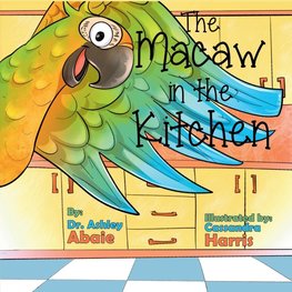 The Macaw in the Kitchen