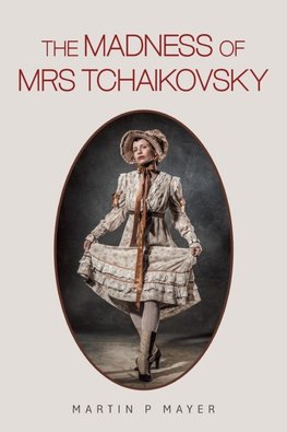 The Madness of Mrs Tchaikovsky