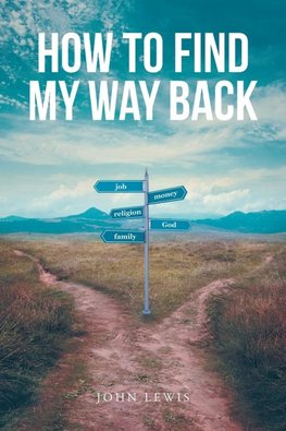 How to Find My Way Back