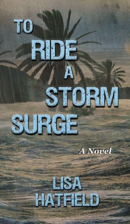 To Ride a Storm Surge