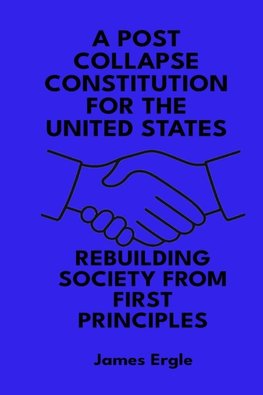 A Post Collapse Constitution for the United States