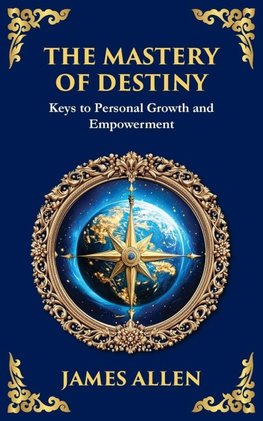 The Mastery of Destiny