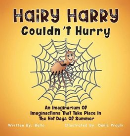 Hairy Harry Couldnt Hurry