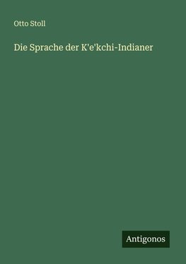 Die Sprache der K'e'kchi-Indianer
