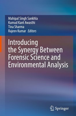 Introducing the Synergy Between Forensic Science and Environmental Analysis
