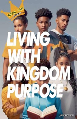 Living With Kingdom Purpose