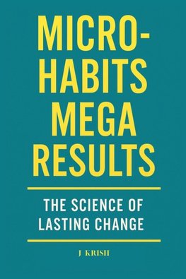 Micro-Habits, Mega Results