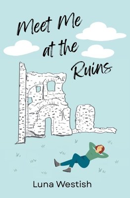 Meet Me at the Ruins