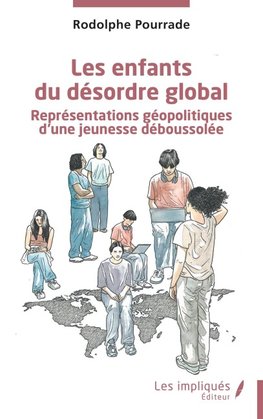 Les enfants du désordre global