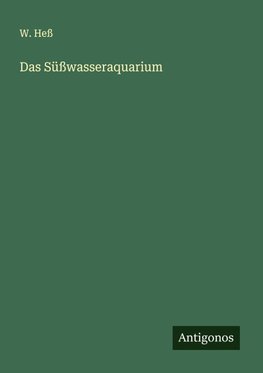 Das Süßwasseraquarium