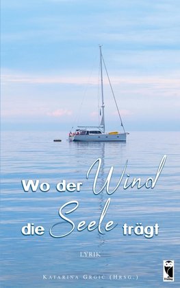 Wo der Wind die Seele trägt