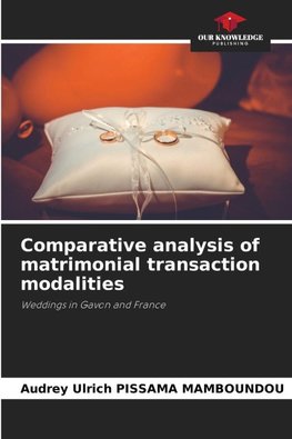 Comparative analysis of matrimonial transaction modalities