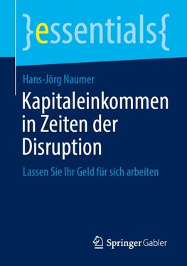 Kapitaleinkommen in Zeiten der Disruption