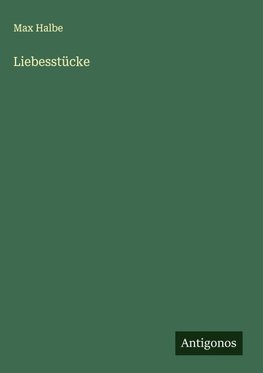 Liebesstücke