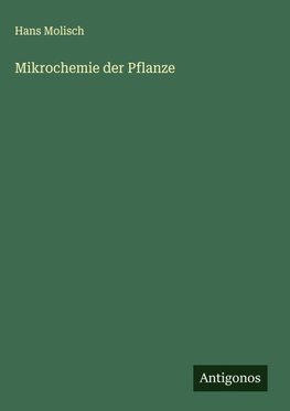 Mikrochemie der Pflanze