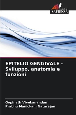 EPITELIO GENGIVALE - Sviluppo, anatomia e funzioni