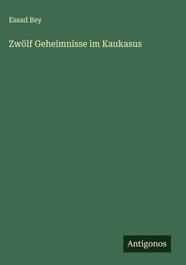 Zwölf Geheimnisse im Kaukasus