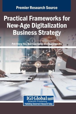 Practical Frameworks for New-Age Digitalization Business Strategy