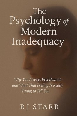 The Psychology of Modern Inadequacy