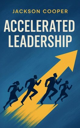 Accelerated Leadership