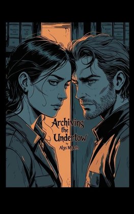 Archiving the Undertow