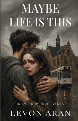 Maybe Life Is This