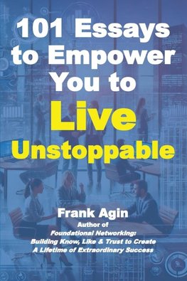 101 Essays to Empower You to Live Unstoppable