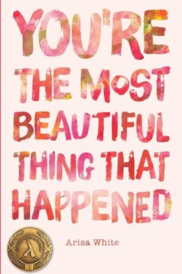 You're the Most Beautiful Thing that Happened
