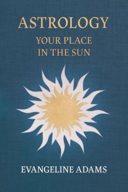 Evangeline Adams' Astrology