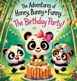 The Adventures of Honey, Bunny and Funny; The Birthday Party!