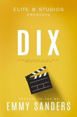 Dix (Elite 8 Studios Book 1)