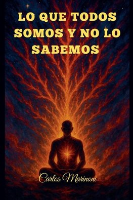 Lo que todos somos y no lo sabemos