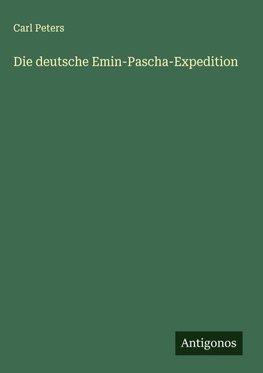 Die deutsche Emin-Pascha-Expedition
