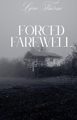 Forced Farewell