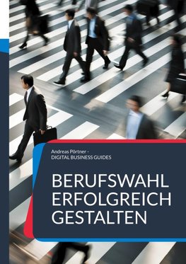 Berufswahl erfolgreich gestalten