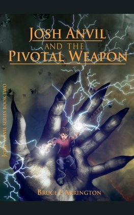 Josh Anvil and the Pivotal Weapon