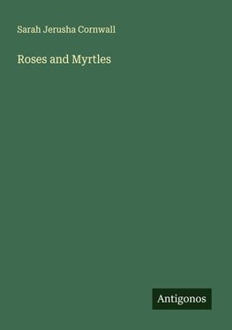 Roses and Myrtles