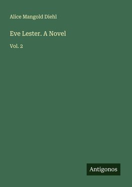 Eve Lester. A Novel